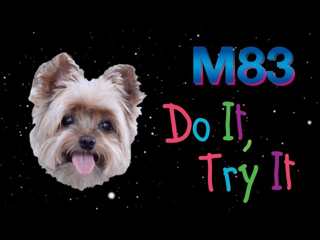 M83 - Do It, Try It