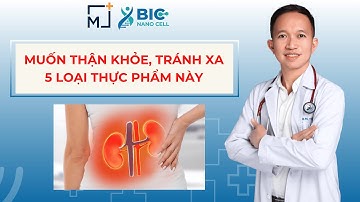 MUỐN THẬN KHỎE, TRÁNH XA 5 LOẠI THỰC PHẨM NÀY! | BÁC SĨ TRẦN MINH