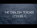The English Teacher - EPISODE 6 : ADJECTIVES