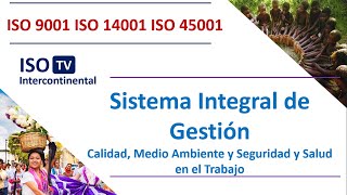 ¿Que es y como implementarlo? SISTEMA INTEGRAL DE GESTIÓN ISO 9001:2015 ISO 14001 ISO 45001:2018