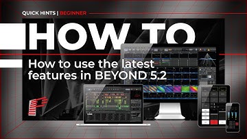 How to use the latest features in BEYOND 5.2