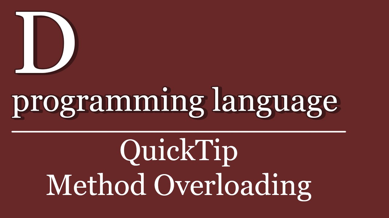 QuickTip #146 - D Tutorial - Method Overloading | String | Integer - YouTube