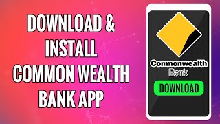 How To Download & Install Commonwealth Bank Mobile Banking App 2022 - CommBank App Download Help