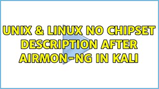 Unix & Linux: No chipset description after airmon-ng in Kali