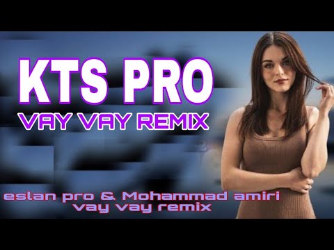 Elsen pro -Mohammad amiri vay vay RE Remix by kts pro #arabic #remix