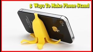 5 ways to make phone stand - life hacks for