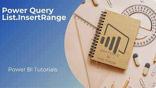 Power BI Tutorial Series for Beginners 167: Power Query- List.InsertRange