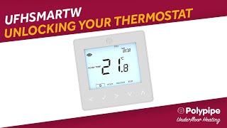 UFHSMARTW | Unlocking your Thermostat | Polypipe Underfloor Heating Controls