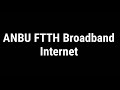 ANBU FTTH Broadband Internet