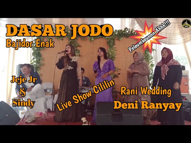 DASAR JODO BAJIDOR ENAK || JEJE JR & SINDY || LIVE SHOW DENI RANYAY class=