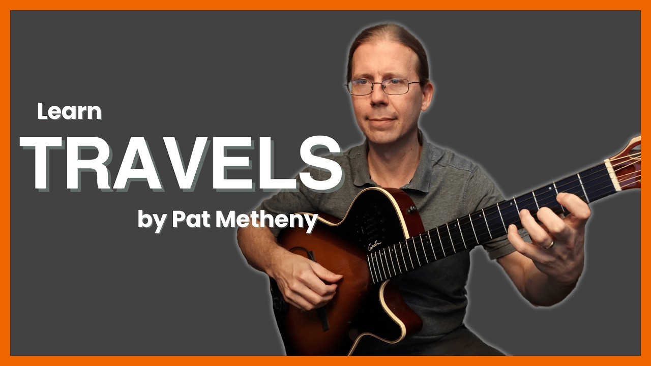 Travels – Chord Melody on Guitar (Pat Metheny)