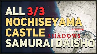 All Nochiseyama Castle Samurai Daisho Locations Assassins Creed Shadows
