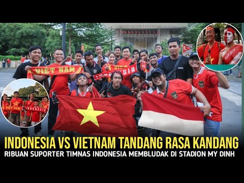TANDANG RASA KANDANG! Ribuan Suporter Timnas Indonesia Dan Vietnam Padati Stadion My Dinh, LEG 2.