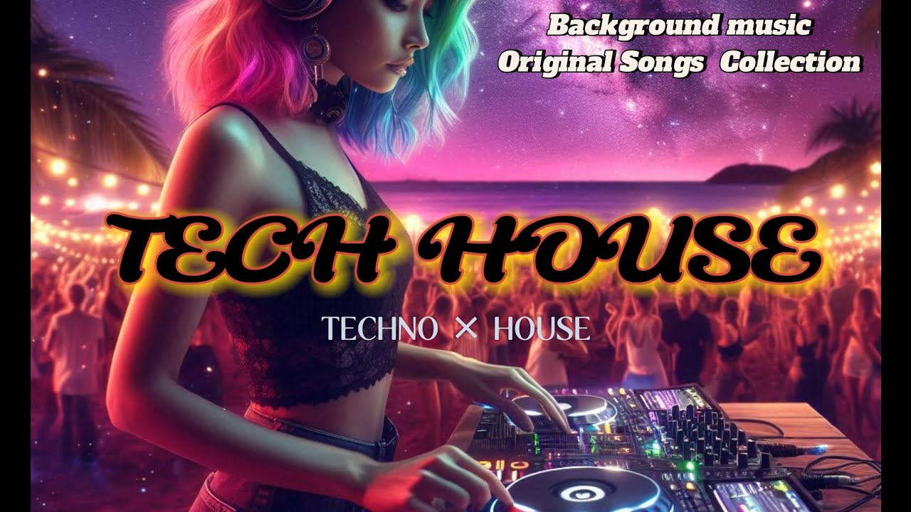 TECH HOUSE / Techno×House /【background music】 - YouTube