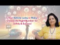 Is Your Vehicle Lucky or Risky? Choose the Right Number for Safety & Success!