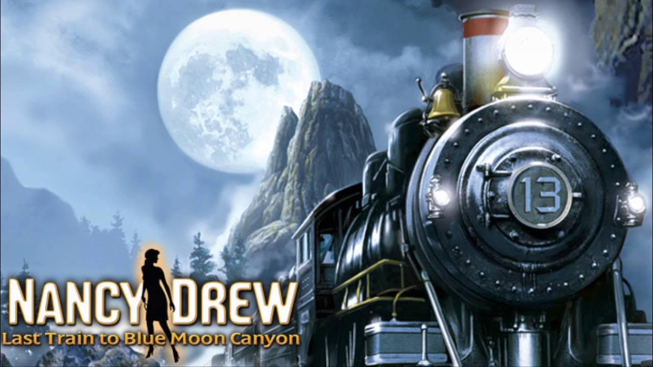 Last train game. Last train home игра обложка. Игра город синей луны. Nancy drew: last train to blue moon canyon. Nancy drew: last train to blue moon canyon.