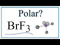 Polarity and Geometry of BrF3