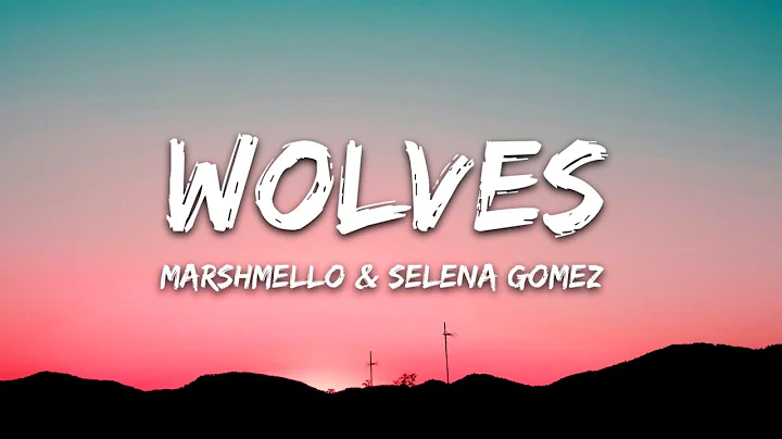 Selena Gomez, Marshmello - Wolves (Lyrics) - DayDayNews