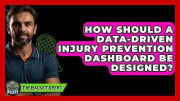 How Should A Data-driven Injury Prevention Dashboard Be Designed? - The Racket Xpert