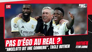 Ligue des champions : Pas d’égo au Real Madrid ? 'Ancelotti dit une connerie', tacle Rothen