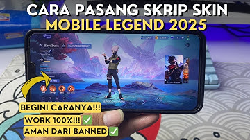 CARA PASANG SCRIPT SKIN MOBILE LEGENDS 2025 - CARA PASANG SCRIPT SKIN ML ANTI GAGAL