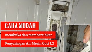Cara Membuka dan membersihkan saringan Air pada tabung ||Mesin Cuci LG