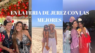 VLOG- FERIA DE JEREZ CON LAS MEJORES