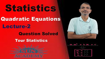 #Statistics | #Quadratic Equation | Question Explained | F.Y.  B .Com | By Sun Academy