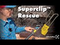 Superclip rescue