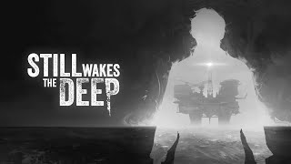 🌊🌊Hoy nos acabamos Still Wakes The Deep