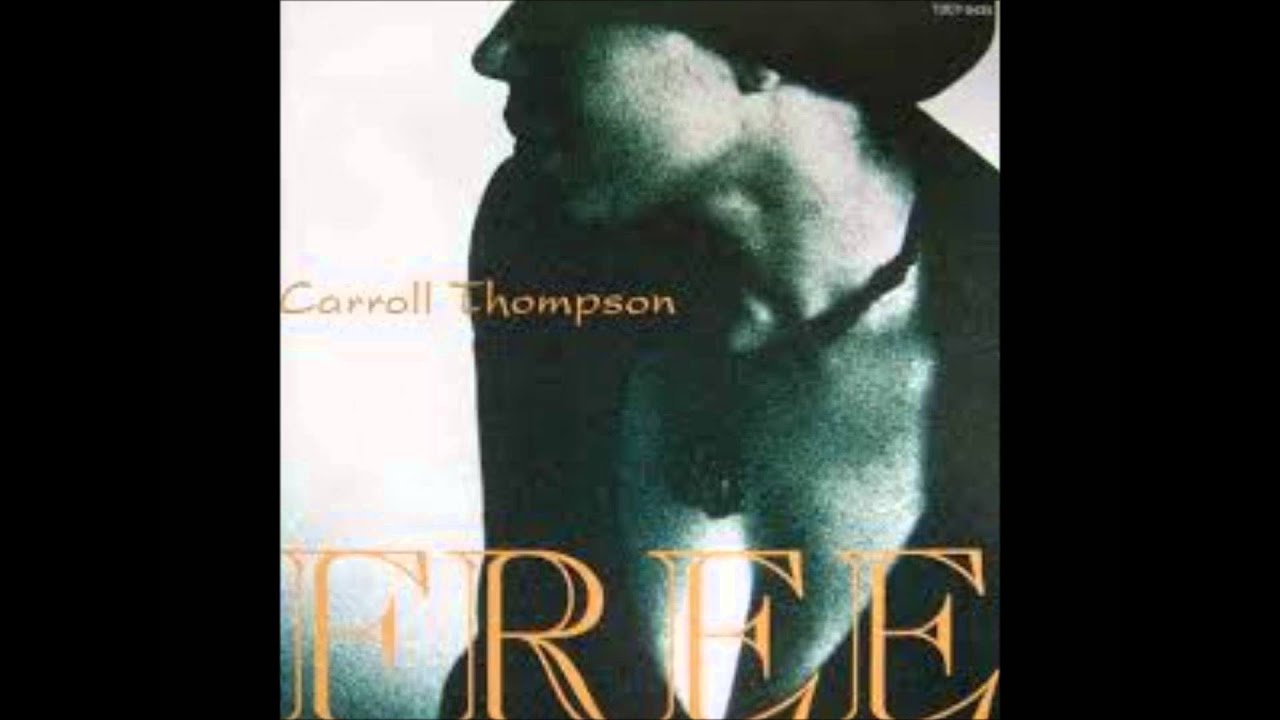 Carroll Thompson / Free - YouTube