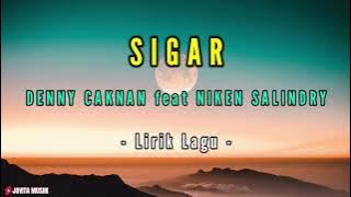 Denny Caknan Feat Niken Salindry - SIGAR (Lirik Lagu)