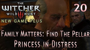 The Witcher 3 NG+ Part 20: Family Matters-The Pellar & Princess in Distress - PT/GP (No Commentary)