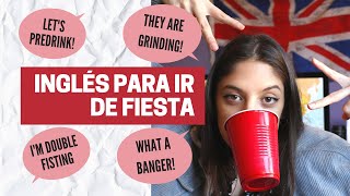 13 palabras en inglés británico sobre salir de fiesta!