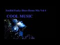 Soulful Funky Disco House Mix Vol 4