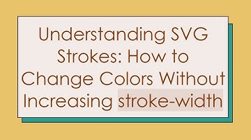 Understanding SVG Strokes: How to Change Colors Without Increasing stroke-width