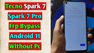 Tecno Spark 7 Pro/Spark 7 (KF8/KF6K/KF6i) Frp Bypass/Google Account Unlock Android 11 | Without PC