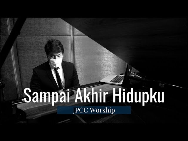 Sampai Akhir Hidupku (JPCC Worship) - ARCHIPELAGIO MUSIC class=
