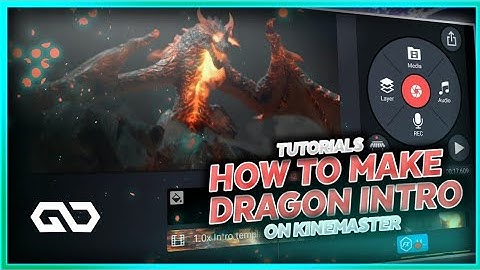 How To Make Dragon Intro In Kinemaster