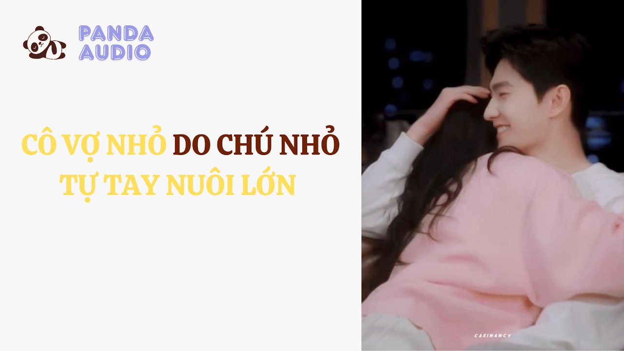 Cô Vợ Nhỏ Do Chú Nhỏ Tự Tay Nuôi Lớn