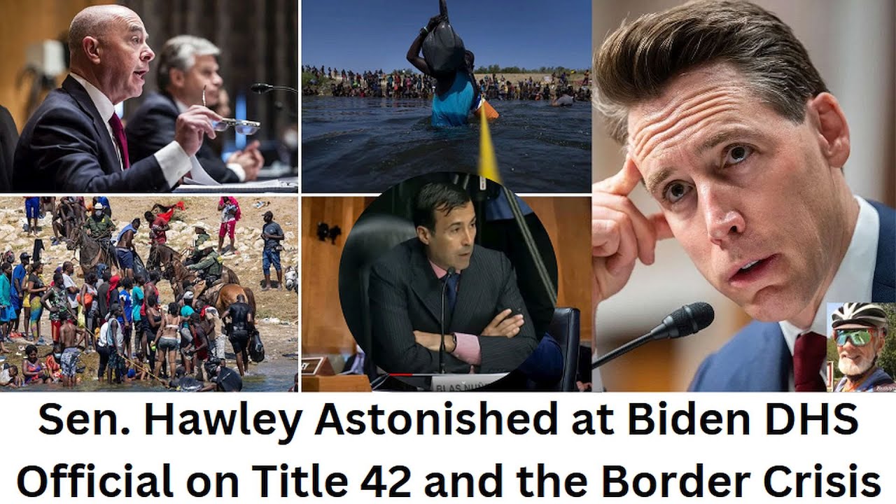 Sen. Hawley Astonished at Biden DHS Official on Title 42 and the Border Crisis