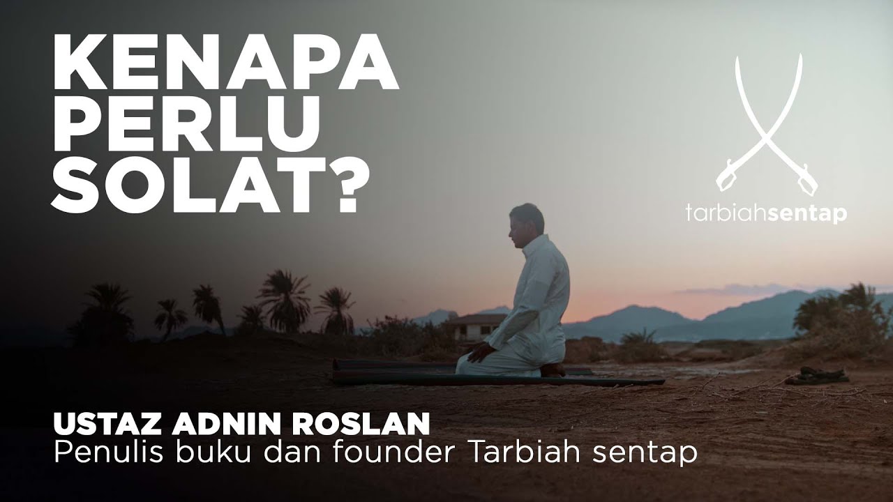 Ustaz Adnin Kenapa Perlu Solat Youtube