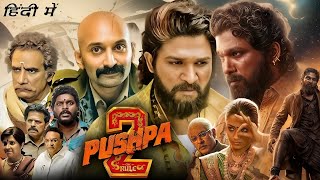 Pushpa 2 The Rule Full Movie Hindi Dubbed (2024) Fact | Allu Arjun,Rashmika Mandanna | Unknown Facts