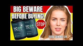Total Control 24 REVIEW TC24 REVIEW 2026 -  Boost Your Prostate Health with TC24