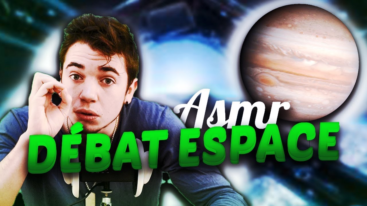 🌕 ASMR : Débat sur L'espace 🌑
