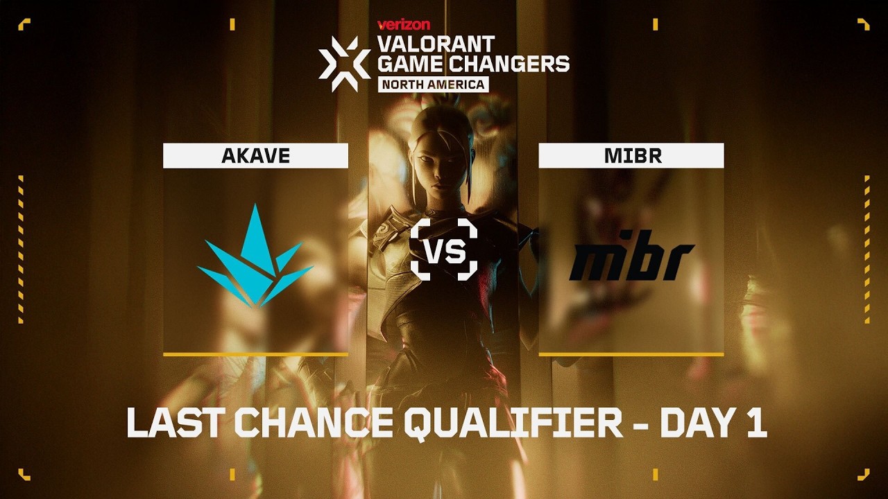 AKV vs MIBR -  Verizon Game Changers Americas Last Chance Qualifier - Day 01