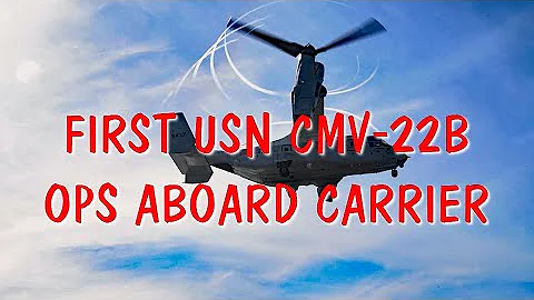 First USN CMV-22B Aircraft Carrier Ops