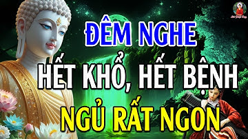 Khó Ngủ Hãy Nghe Bài Giảng Này – Hết Bệnh Hết Khổ, Ngủ Ngon Lành | Lời Phật Dạy Hiệu Nghiệm