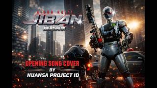 Kidou Keiji Jiban Opening ⚡ | Cover Indonesia by Nuansa Project ID