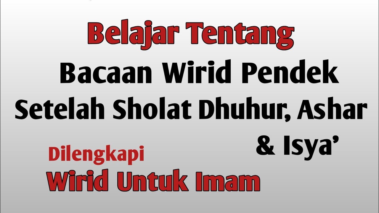 Bacaan Wirid Setelah Sholat Fardhu - Dan Beberapa Keterangannya